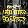 StraitFall - Future Is Now (OriginalMix)