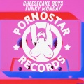 Cheesecake Boys - Funky Monday (Explicit)