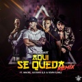 Mario Hart、mackie、Kevin Florez、Gustavo Elis - Aquí Se Queda (Remix)