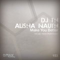 Mostfa、Alisha Nauth、DJ T.H. - Make You Better