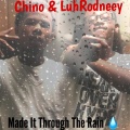 LuhRodneey、5Star Chino - Made It Through The Rain (Explicit)