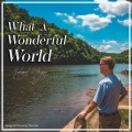 Richard O'Bryan - What a Wonderful World