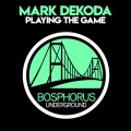 Mark Dekoda - Playing The Game