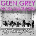 Glen Gray、The Casa Loma Orchestra - Lookie, Lookie, Lookie, Here Comes Cookie