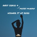 andy craig - Higher It Up 2020 (Radio Mix)