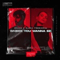 R3HAB、Elena Temnikova - Where You Wanna Be