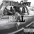 Kyd、Geezy - Real (Explicit)