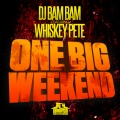 DJ Bam Bam - One Big Weekend