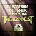 DJ Bam Bam、Pinqy Ring - The Baddest (Album Version)(feat. Pinqy Ring)