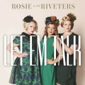 Rosie、the Riveters - Let 'Em Talk