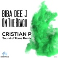 Biba Dee J - On The Beach (Cristian P Sound Of Rome Remix)
