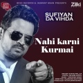 Shahid Mallya - Nahi Karni Kurmai
