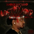 Luckie Luciano - Lost my mind (Explicit)