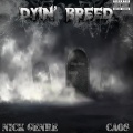 Caos、Solomon Childs、Nick Genre、Mike Mass - Dyin' Breed (feat. Solomon Childs & Mike Mass)(Explicit)