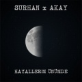 Surhan、Akay - Hayallerim Önümde (Explicit)
