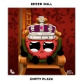 Green Bull、Koosen、Poky - Empty Plaza