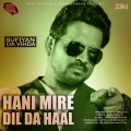 Shahid Mallya - Hani Mire Dil da Haal