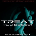 Farbwall - Treat You Better (Remix Pop 2016 Shawn Mendes)