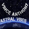 Vince Anthony、Vince Erpenbach - Astral Vibes