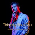 Vuthea、Kenny Chase、Cream - Thinking Bout Chu (Remix)