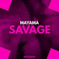 Mayama、Nino Polvic - Savage