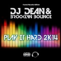 DJ Dean、Brooklyn Bounce - Play It Hard 2K14