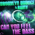 Brooklyn Bounce、Rainy - Can You Feel the Bass