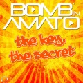 Bomb 'N Amato - The Key, the Secret (Pulsedriver Remix)