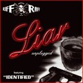 Riff Raff、Identified - Liar
