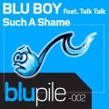 Talk Talk、Blu Boy - Such A Shame (Short Mix)