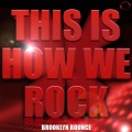 Brooklyn Bounce - This Is How We Rock!