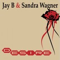 Sandra Wagner、JayB - Desire (DesireRadioVersion)