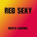 Marta Sánchez - Red Sexy