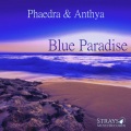 Phaedra、Anthya - Blue Paradise (Original)