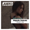 Majestic Dubcatz - Would I Like It