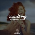 Mallada、Felkin - Something
