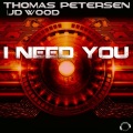 Thomas Petersen、JD Wood - I Need You