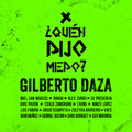 Gilberto Daza、Alex Zurdo、Coalo Zamorano、Vaes、David Scarpeta、Luis Fabián、Grupo Barak、Bani Muñoz、Miel Sal Marcos、Nimsy López、Zuleyka Barreiro、Su Presencia、Living、Sara Borraez、Gabriel Bazán、Kev Miranda、Kike Pavón - ¿Quién Dijo Miedo?