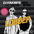 DJ Favorite、Theory、Nikki Renèe - Louder