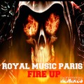 Royal Music Paris - Fire Up