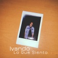 Ivando - Lo Que Siento (Cuco Cover)