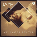 Jayë - Me Haces Sentir