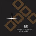 Martin Landsky - Let Me Dance