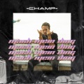 CHAMP - Mach mein Ding