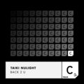 Taiki Nulight - Back 2 U