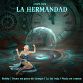 La Hermandad - Bobby / Dame un Poco de Tiempo / La Luz Roja / Nada en Comun