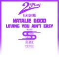 Sunship、Natalie Good - Loving You Ain't Easy (SunshipRemix)
