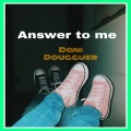 anonimo、Dani Dougguer - Answer to Me (Explicit)