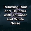 Rain Sounds for Sleep、Music for Sleep、Deep Sleep Relaxation - Summer Rain and Thunder Storm To Repeat for 10 Hours