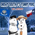 Funny Mike、Zeuz - Snowy South (8D Audio)(Explicit)